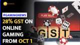 28% GST on Online Gaming to Come Into Effect From Oct 1 | What Does It Mean for You?